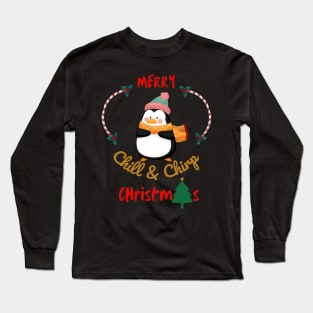 Merry Christmas Chill and chirp Cute Penguin Design Long Sleeve T-Shirt